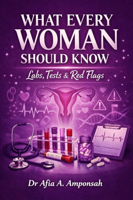 What Every Woman Should Know: Labs, Tests, Red Flags